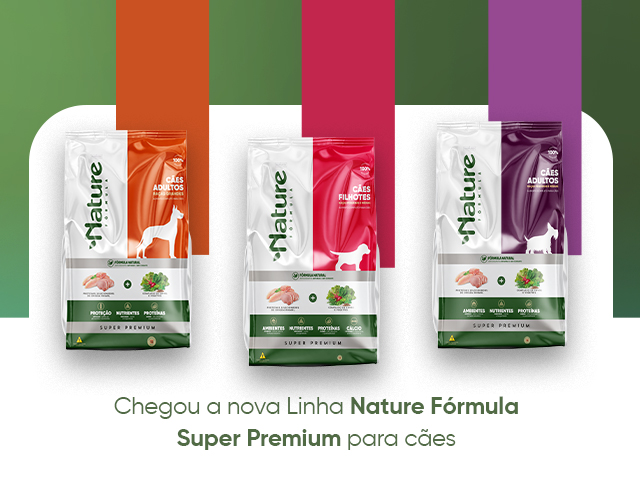 Linha Nature Fórmula Super Premium